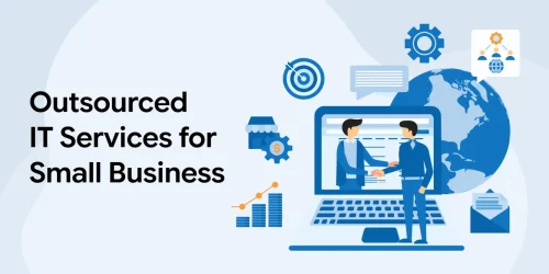 Complete Guide to IT Outsourcing Services for Small Businesses 
