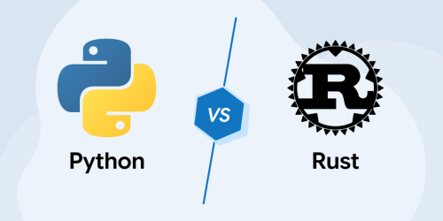 Python vs Rust: Which One Should You Choose? 
