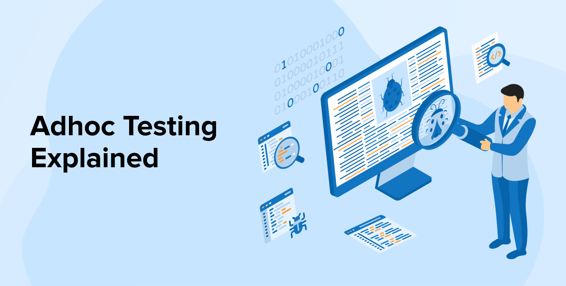 A Complete Guide to Adhoc Testing in Software