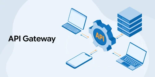 What is an API Gateway: Benefits, Features & Best Practices 