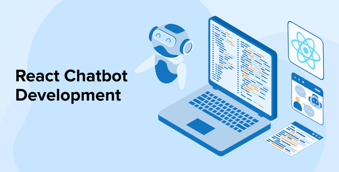  A Definitive Guide to React Chatbot Development