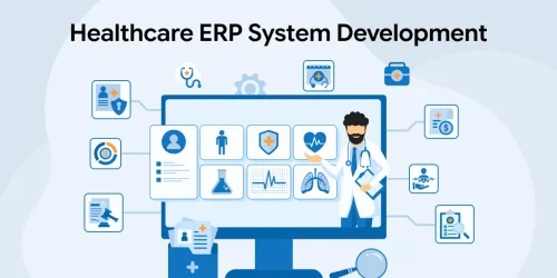 Healthcare ERP System Development Guide for Healthcare Providers 