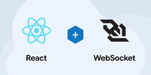 A Definitive Guide to Understanding and Using React WebSocket 