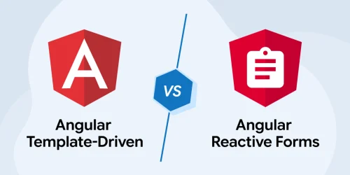 Angular Template-Driven vs Reactive Forms: Which Is Better? 