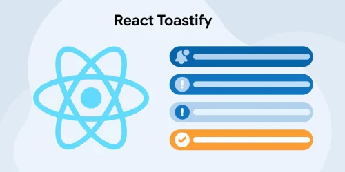 React Toastify: How to Create and Customize Toast Notifications in React 