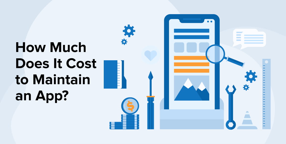 How Much Does It Cost to Maintain an App?