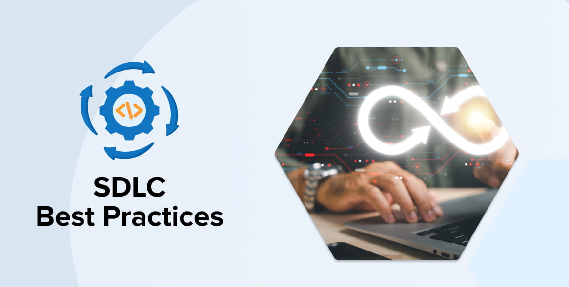 SDLC Best Practices: A Complete Guide!
