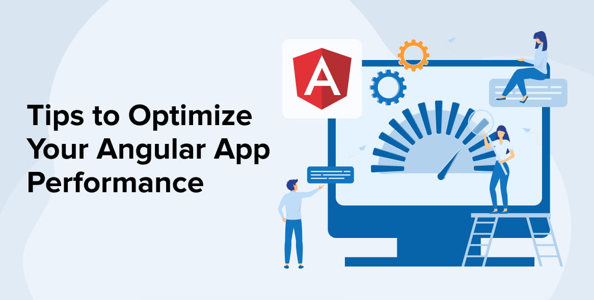 Tips to Optimize Your Angular App Performance Image